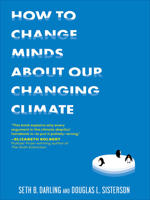 Title details for How to Change Minds About Our Changing Climate by Seth B. Darling - Wait list